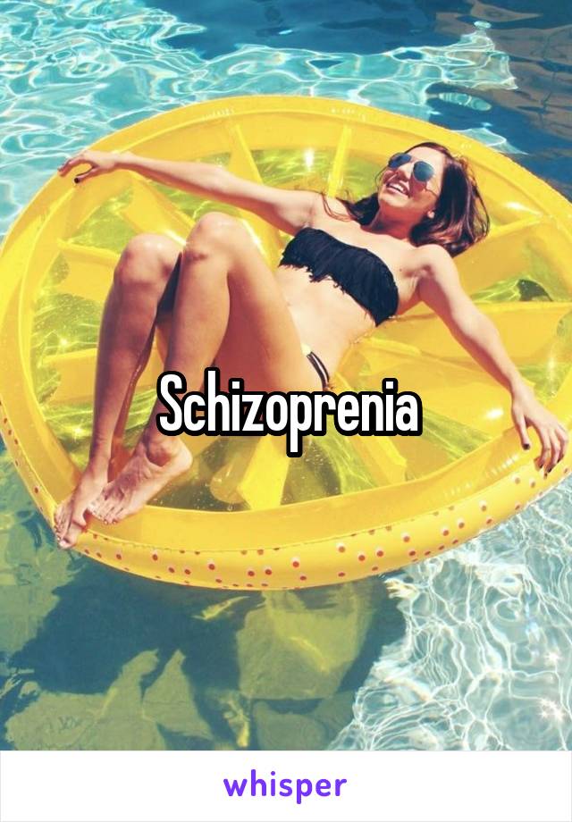 Schizoprenia