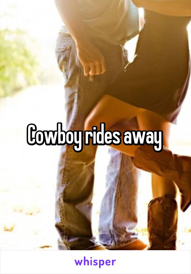 Cowboy rides away 