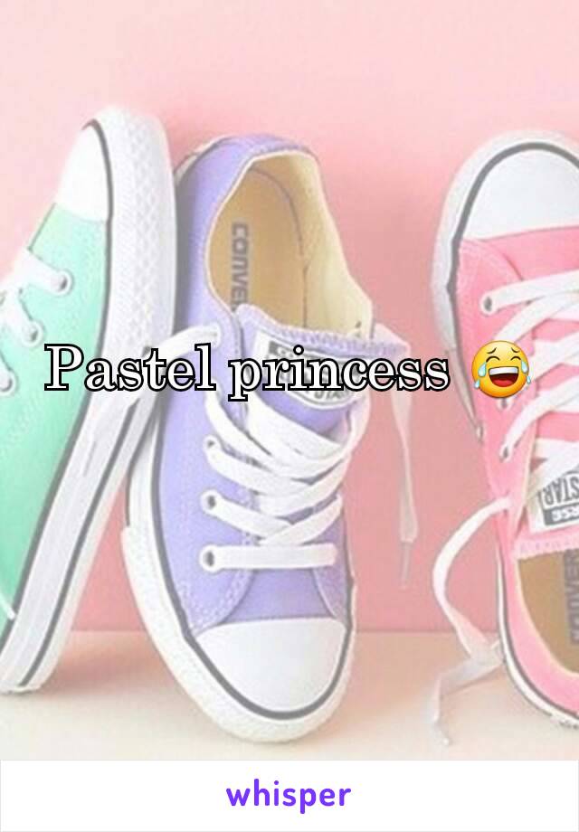 Pastel princess 😂