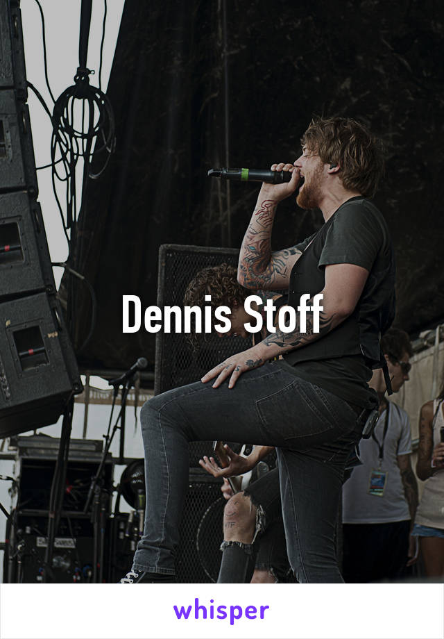 Dennis Stoff