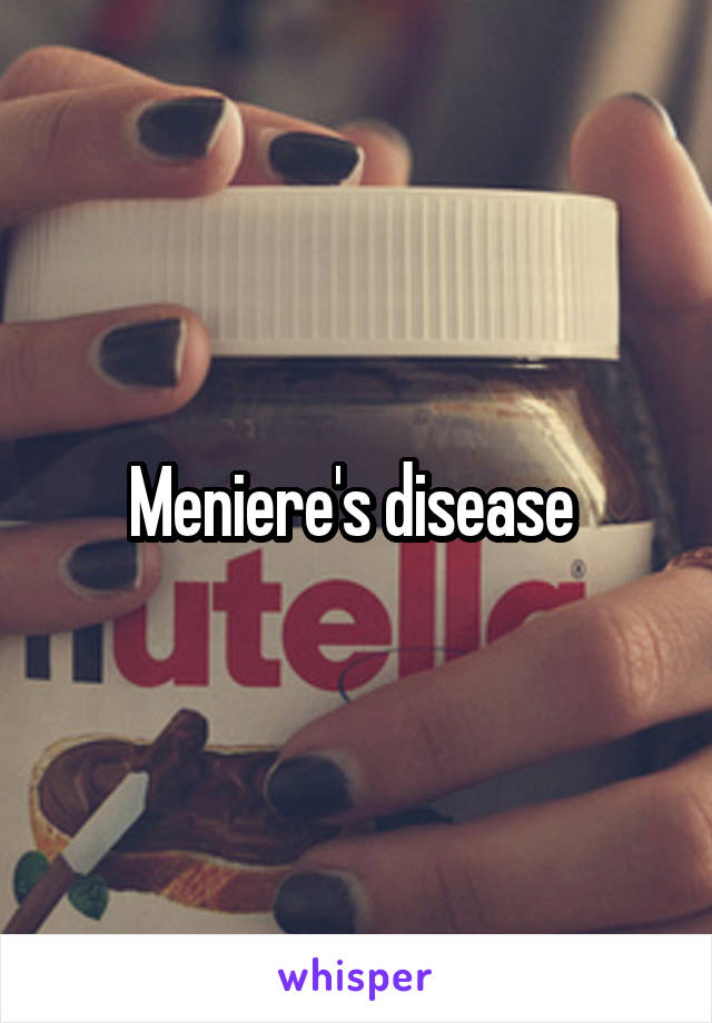 Meniere's disease 