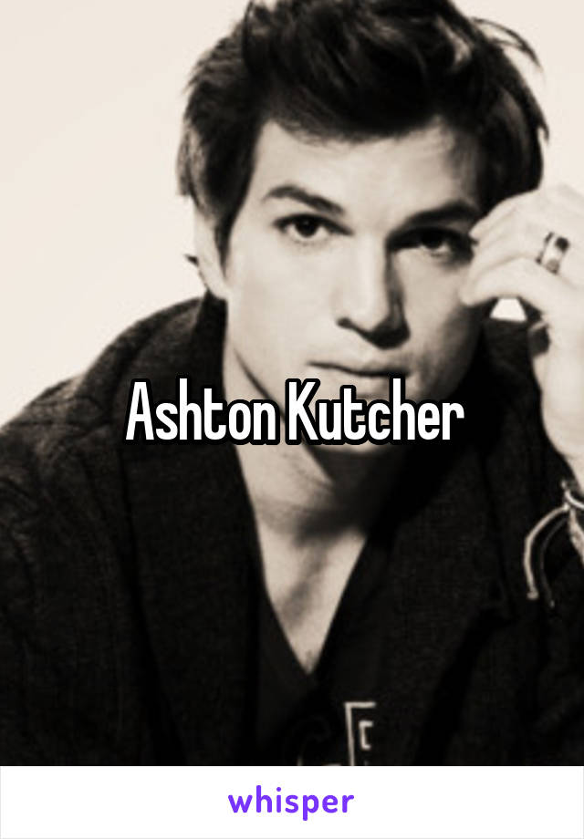 Ashton Kutcher