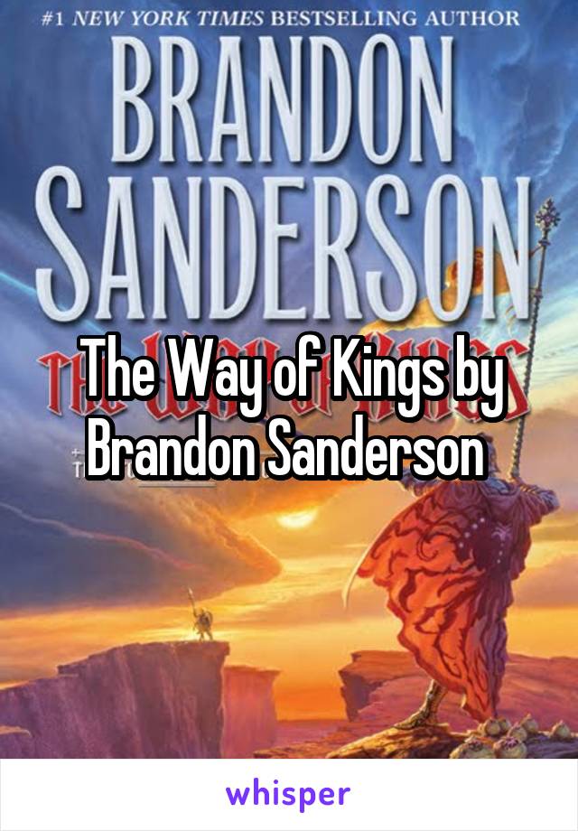 The Way of Kings by Brandon Sanderson 