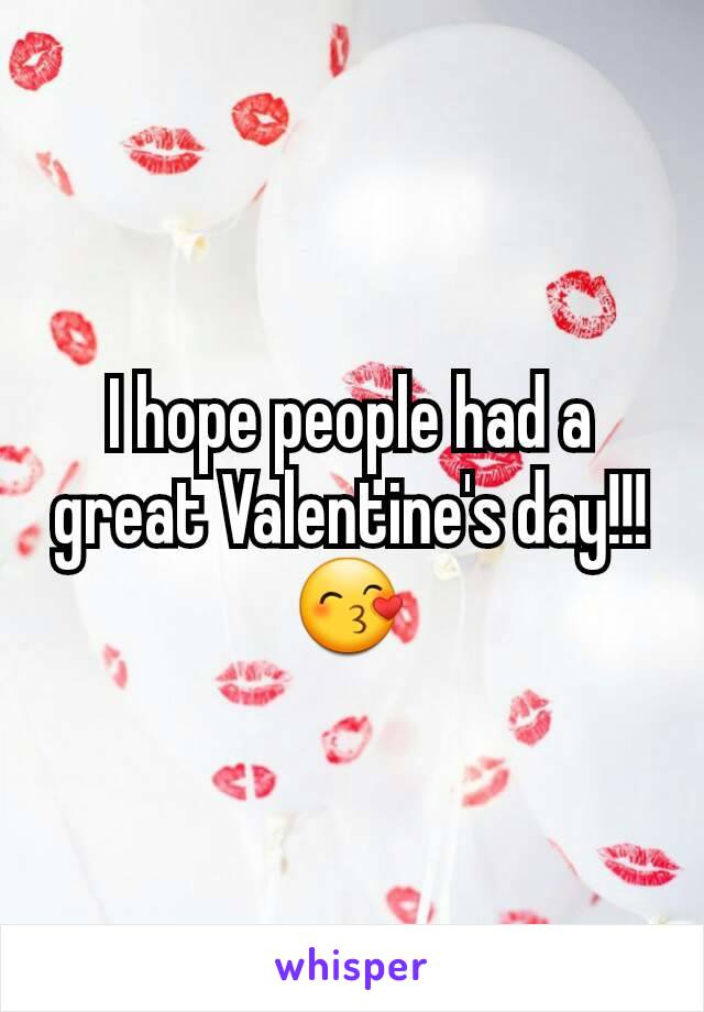 I hope people had a great Valentine's day!!!
😙