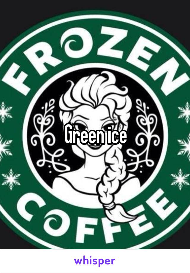 Green ice