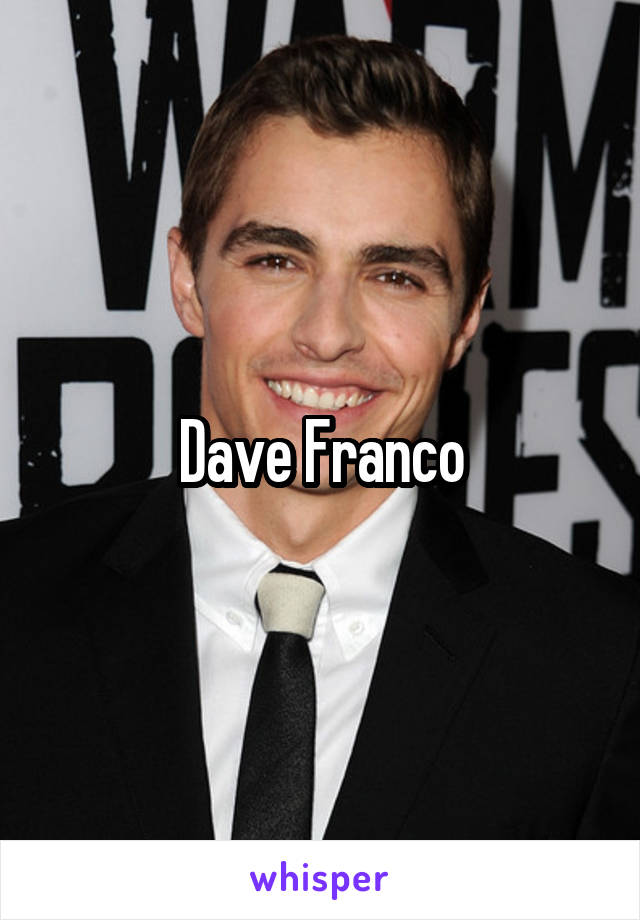 Dave Franco