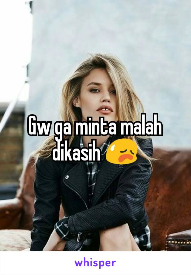 Gw ga minta malah dikasih 😥