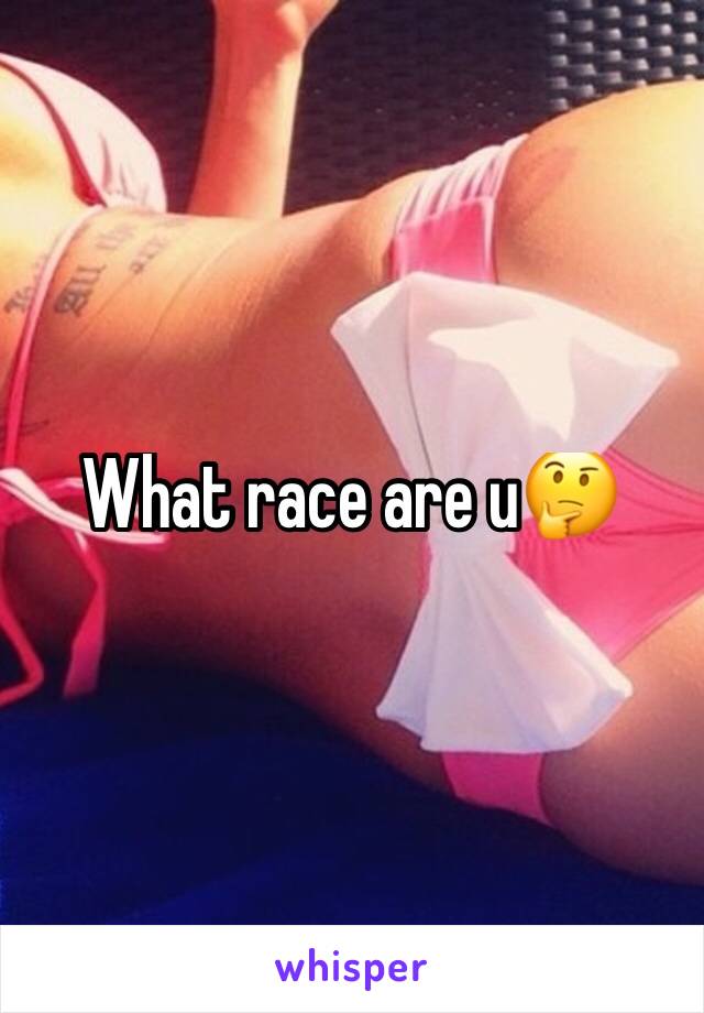 What race are u🤔