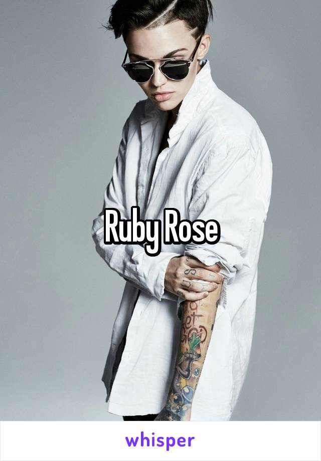 Ruby Rose