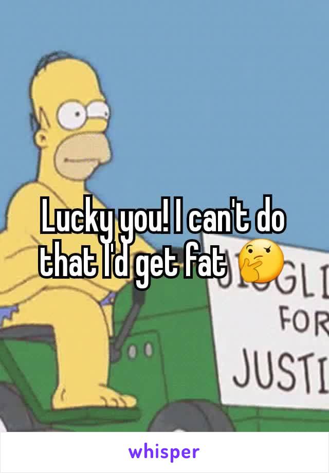 Lucky you! I can't do that I'd get fat 🤔