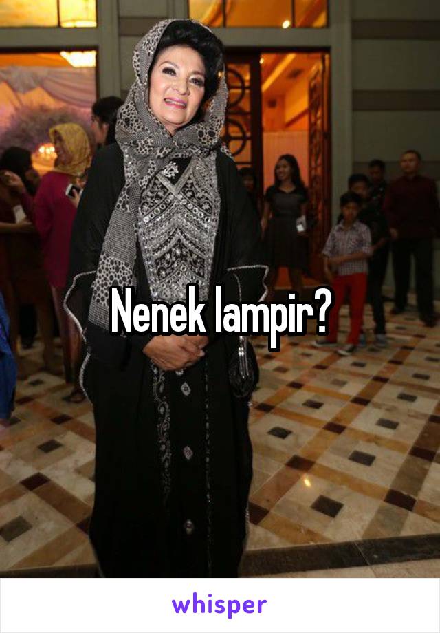 Nenek lampir?