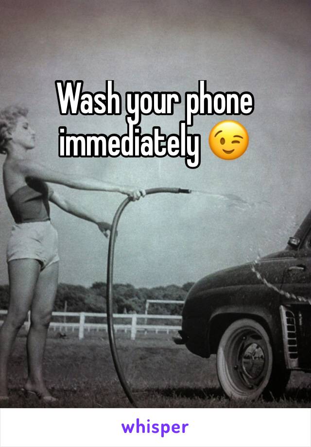 Wash your phone immediately 😉
