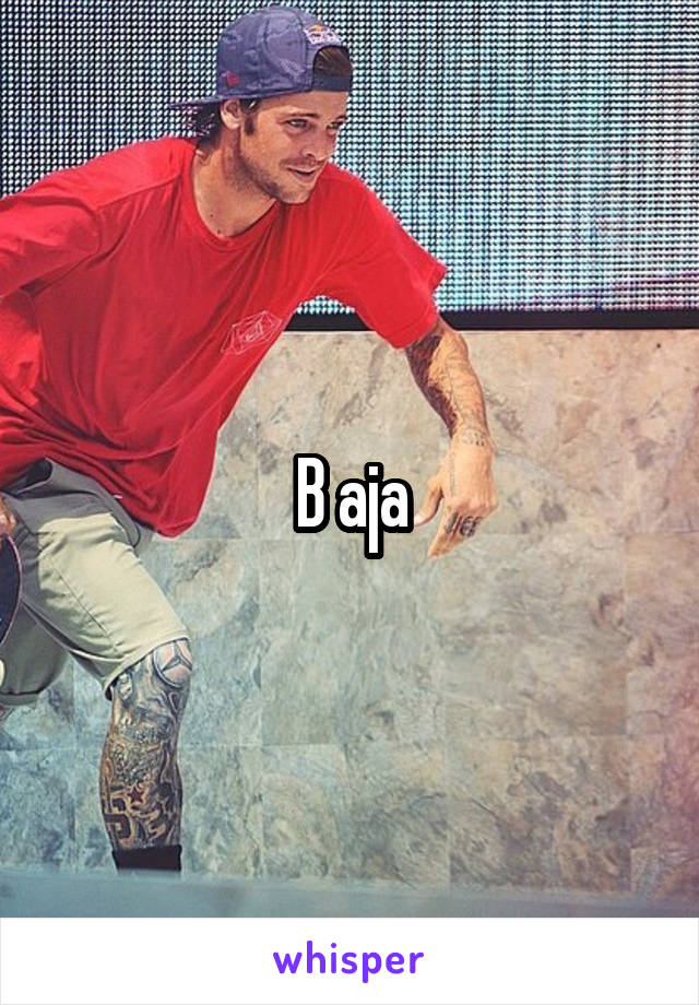 B aja