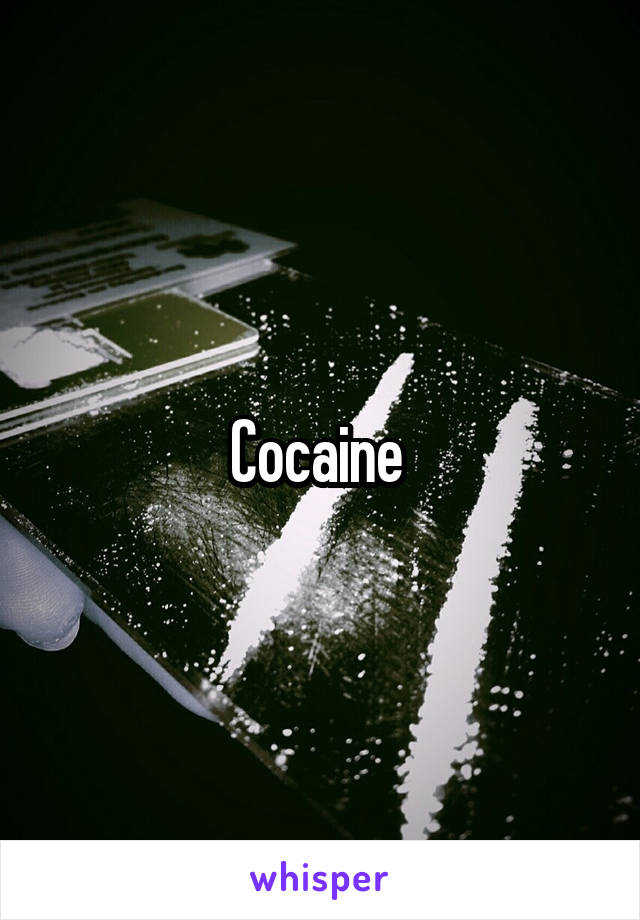 Cocaine 