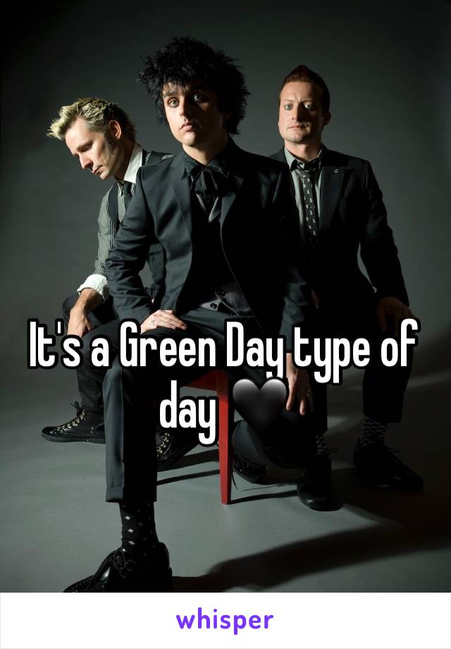 It's a Green Day type of day 🖤