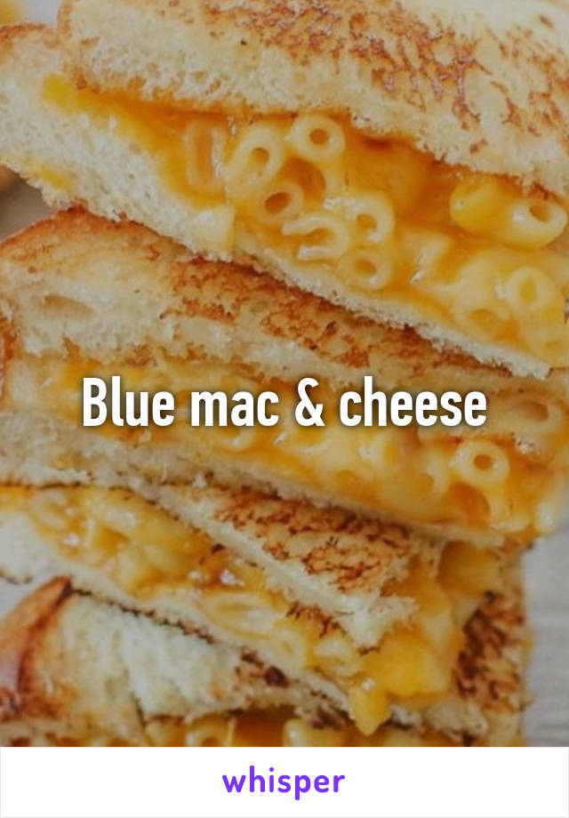 Blue mac & cheese