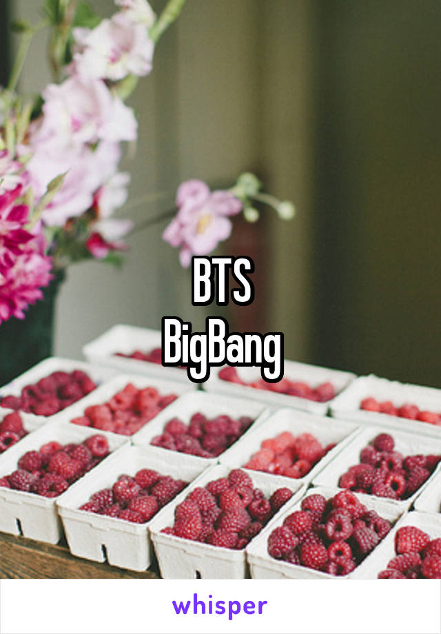 BTS
BigBang