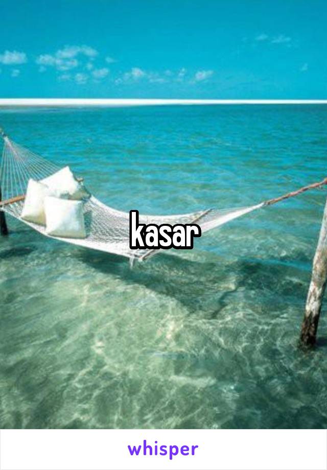 kasar