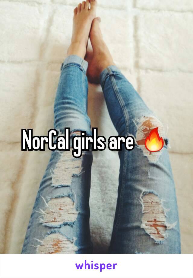 NorCal girls are 🔥