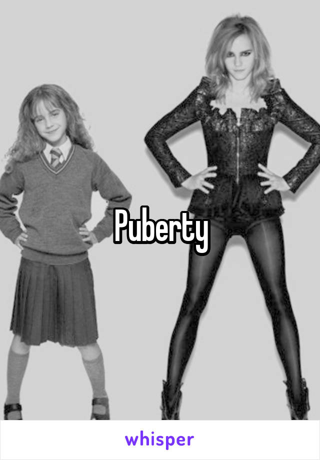 Puberty