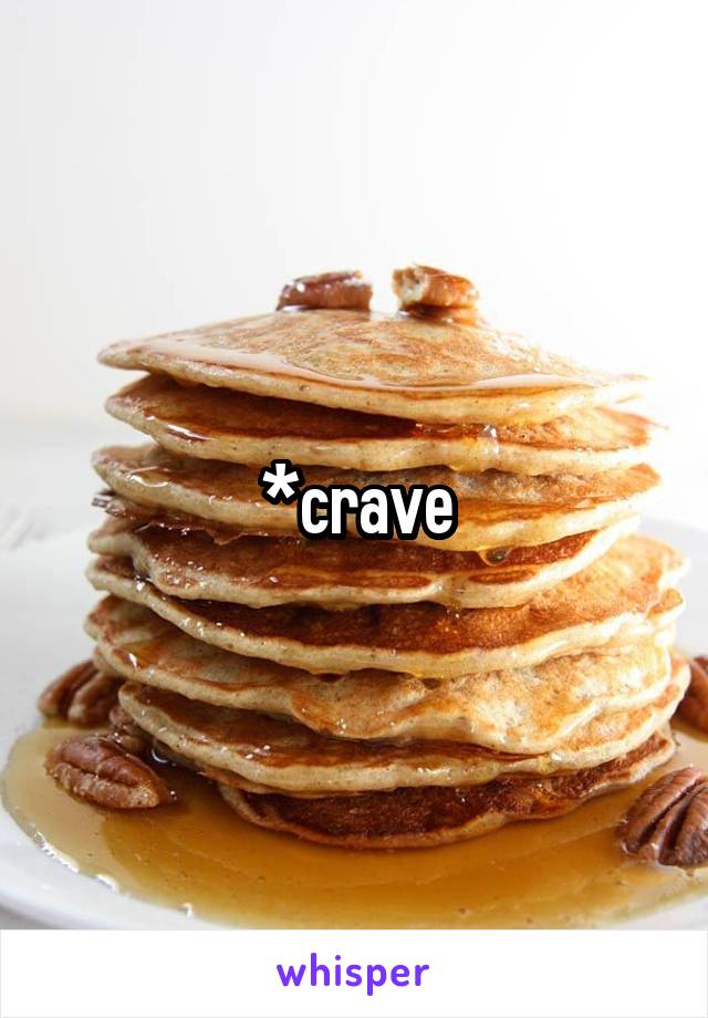 *crave