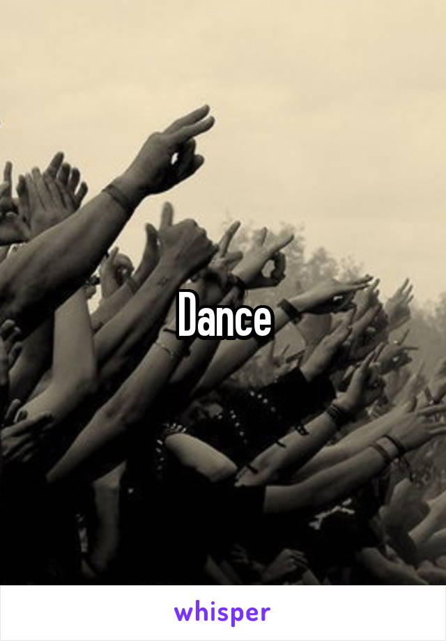 Dance