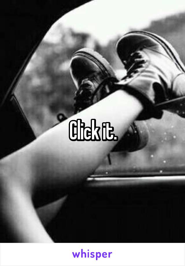 Click it.