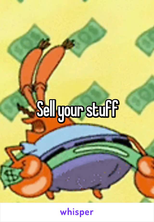 Sell your stuff