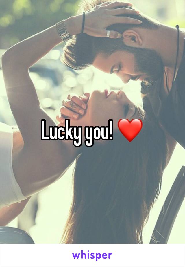 Lucky you! ❤