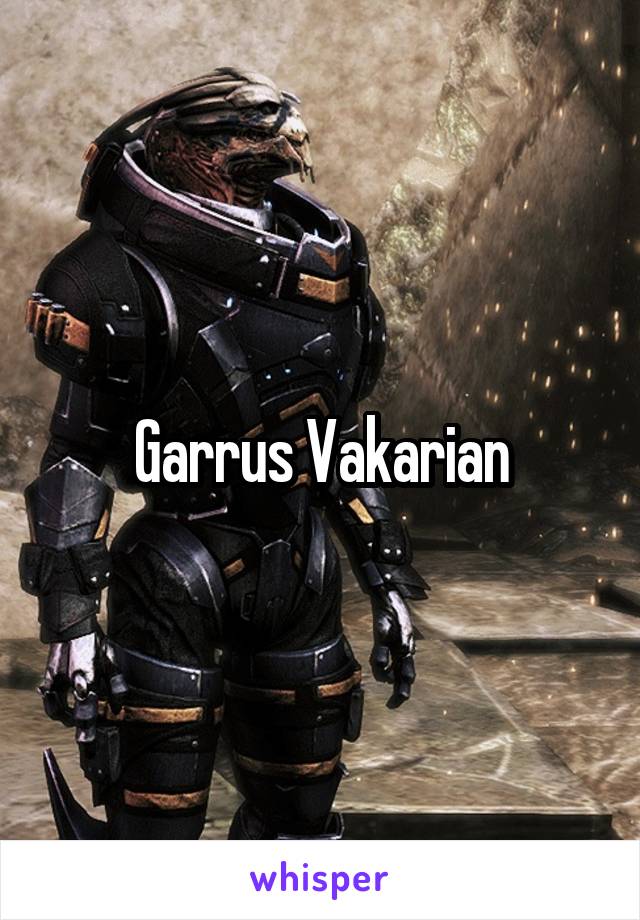 Garrus Vakarian