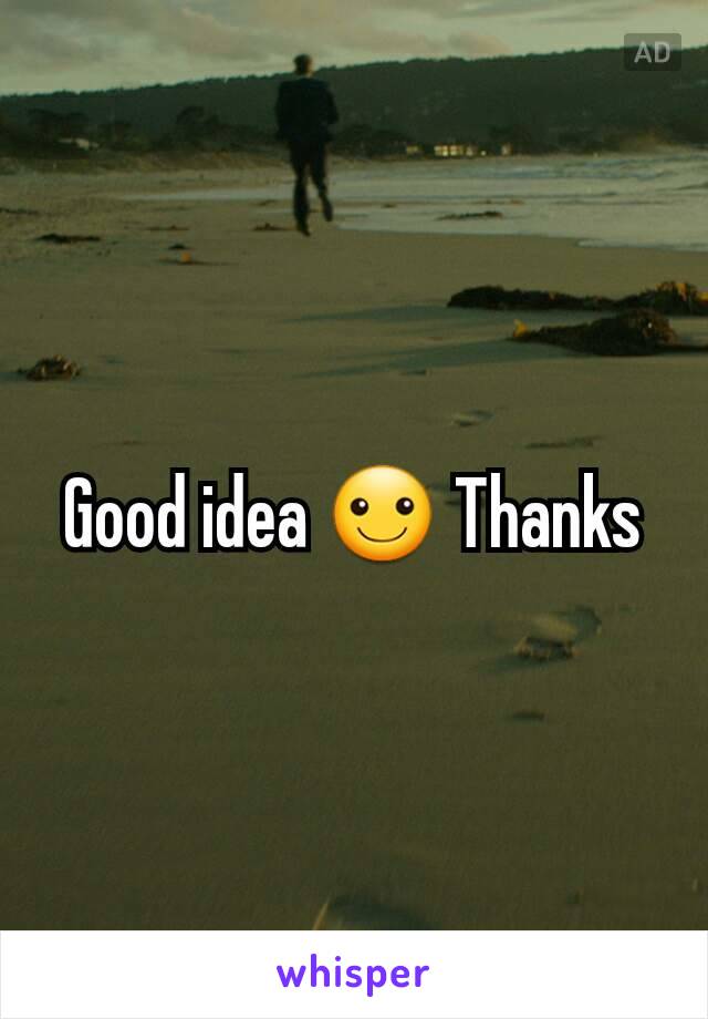 Good idea ☺ Thanks