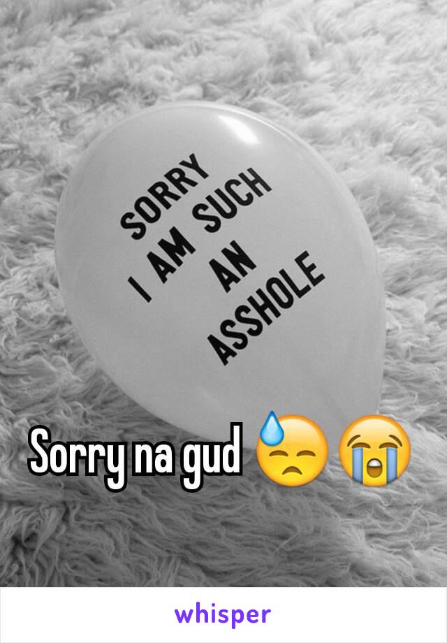 Sorry na gud 😓😭