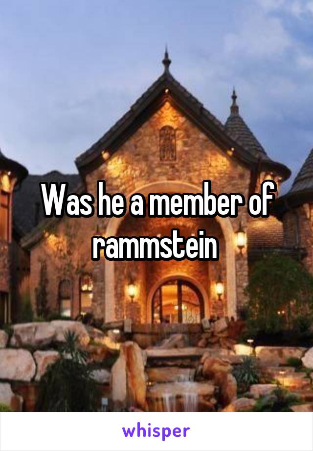 Was he a member of rammstein 