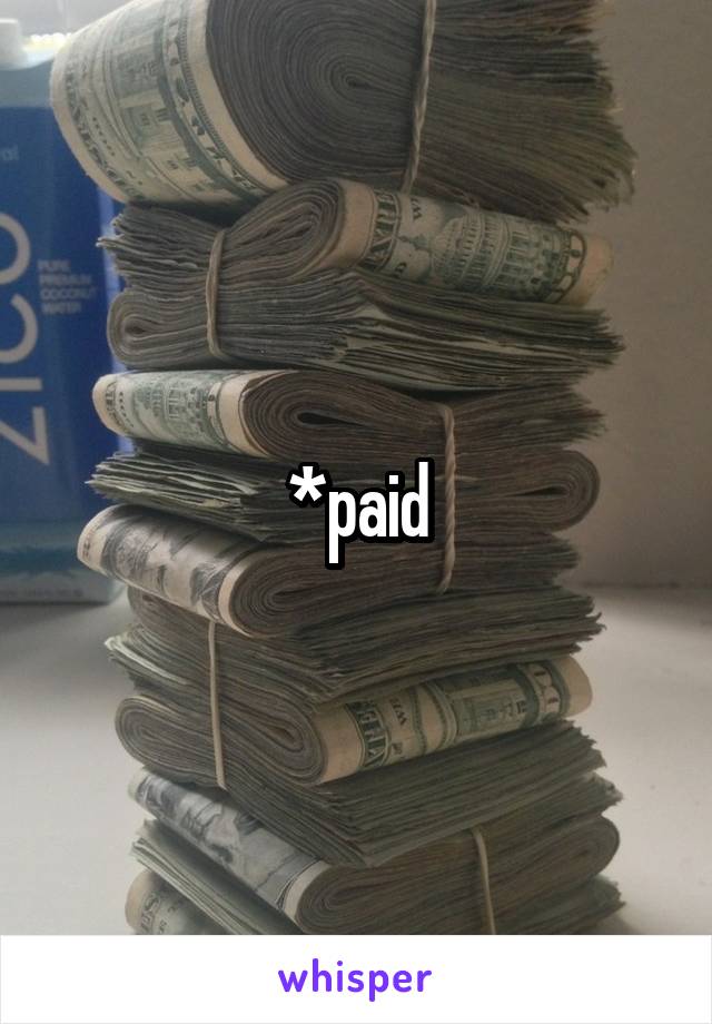 *paid