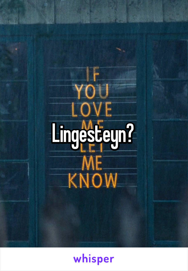 Lingesteyn? 