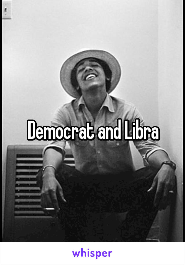 Democrat and Libra