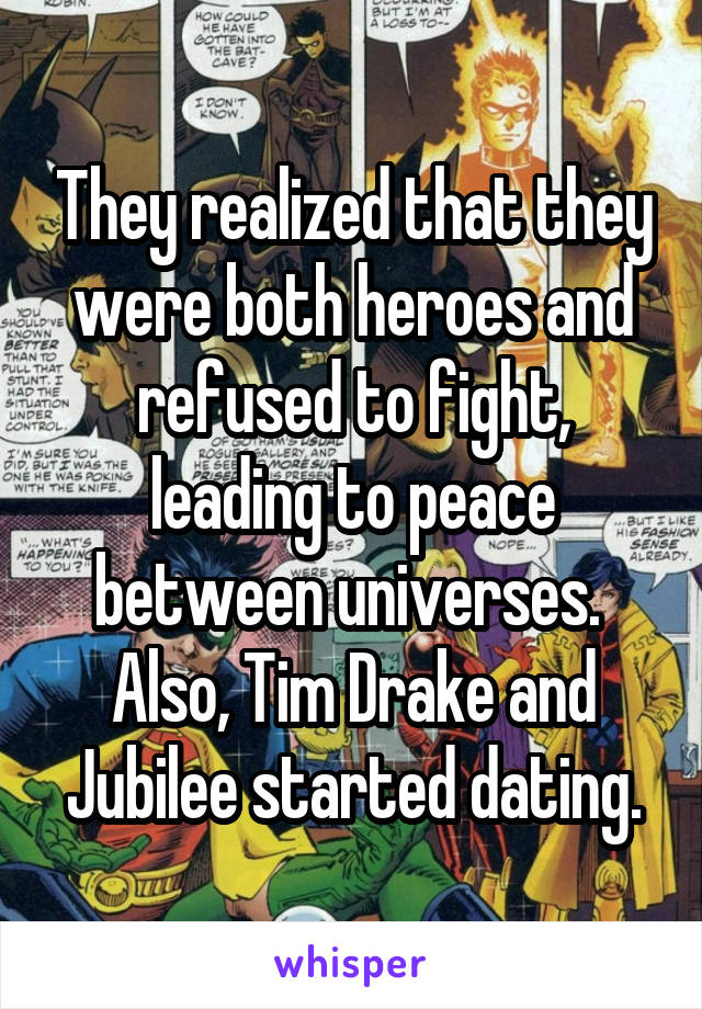 They realized that they were both heroes and refused to fight, leading to peace between universes.  Also, Tim Drake and Jubilee started dating.