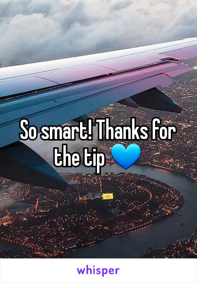 So smart! Thanks for the tip 💙