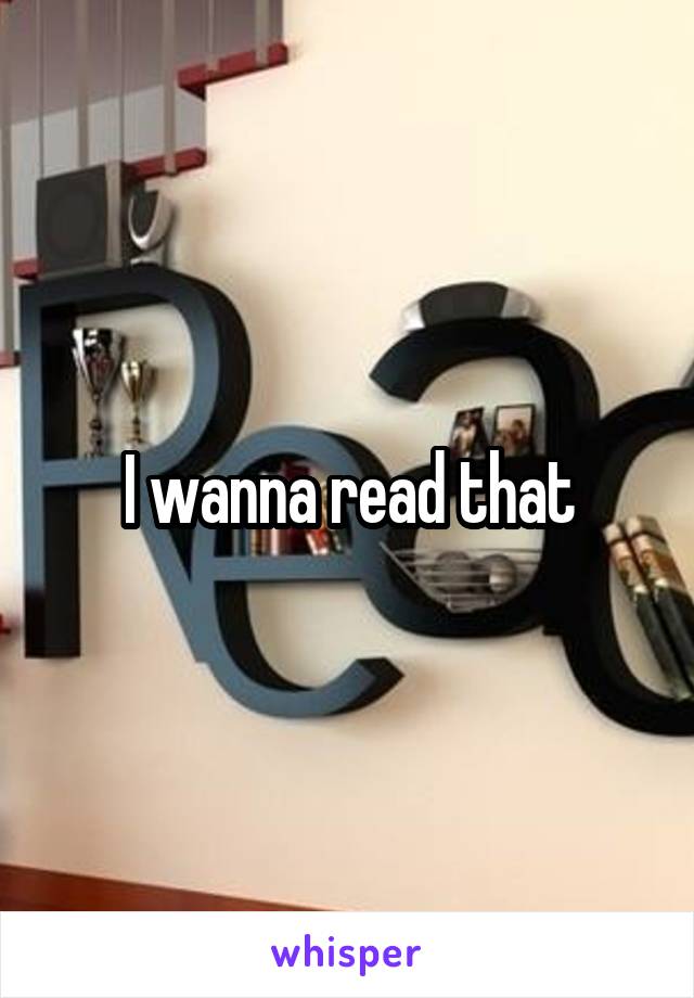 I wanna read that