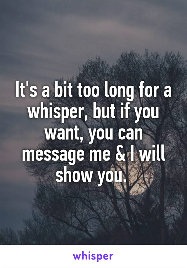 It's a bit too long for a whisper, but if you want, you can message me & I will show you. 