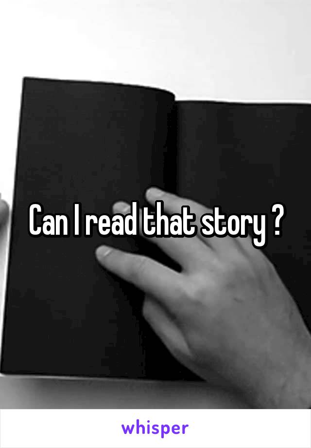 Can I read that story ?