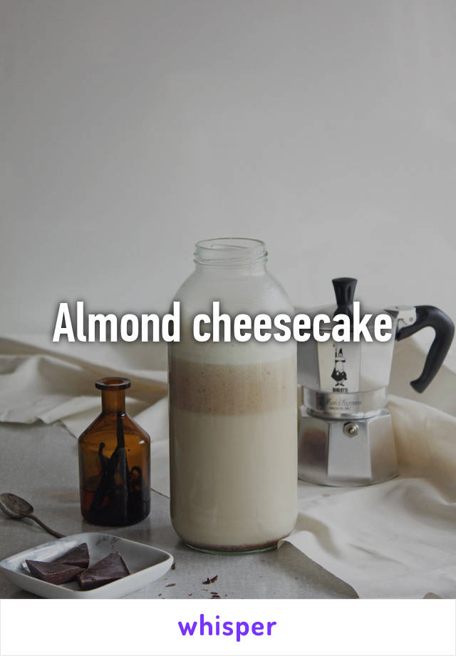 Almond cheesecake 