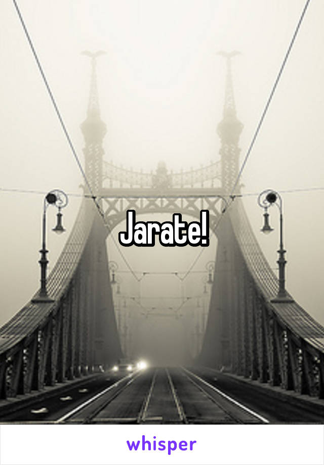 Jarate!