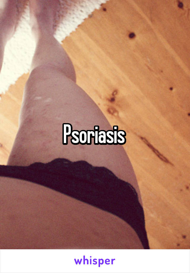 Psoriasis 