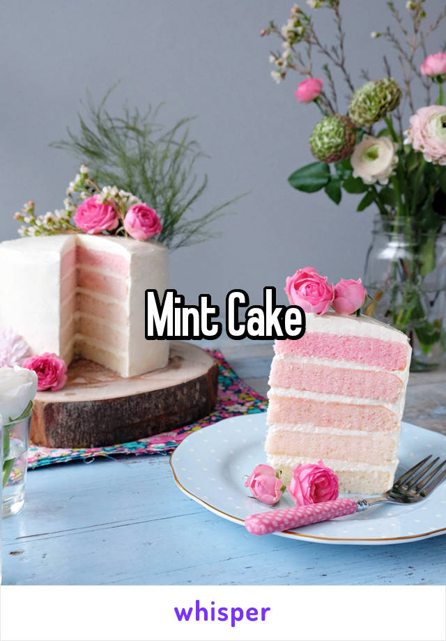 Mint Cake