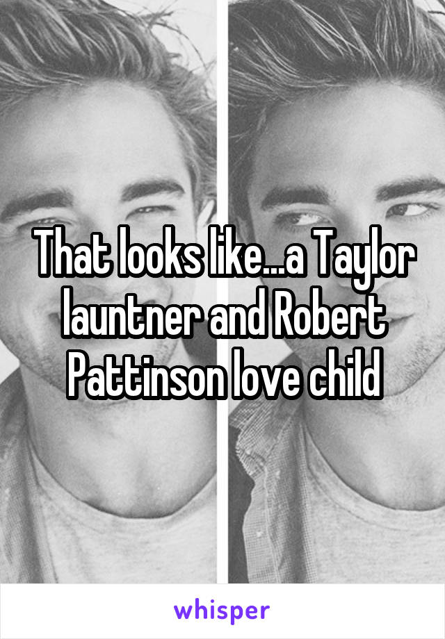 That looks like...a Taylor launtner and Robert Pattinson love child