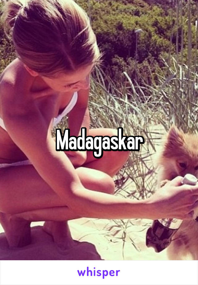 Madagaskar