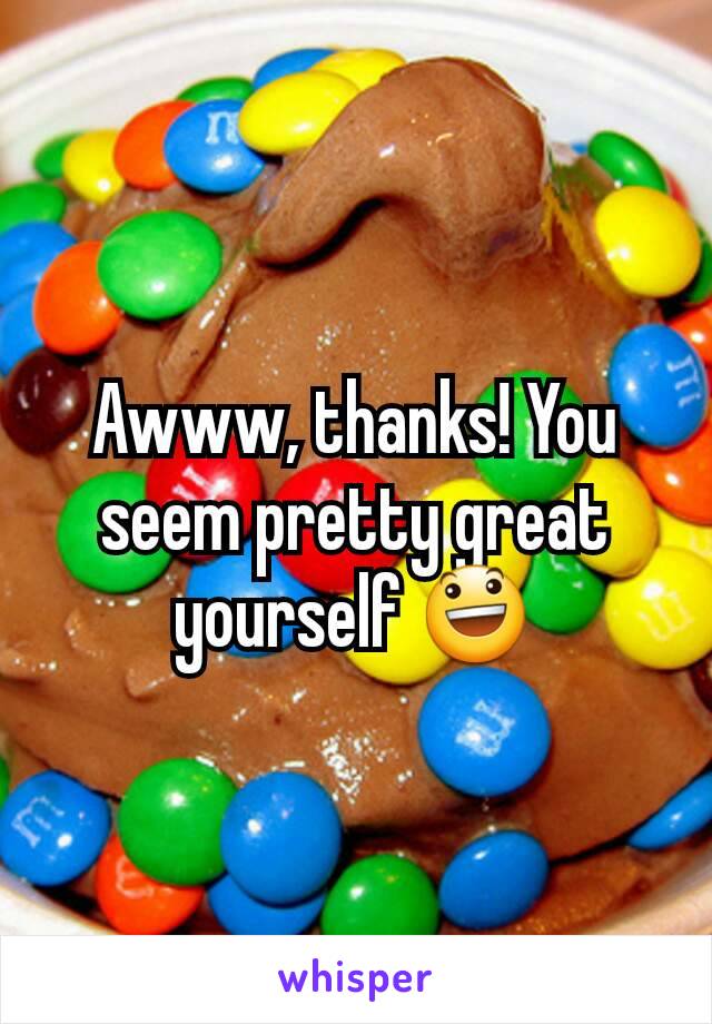 Awww, thanks! You seem pretty great yourself 😃