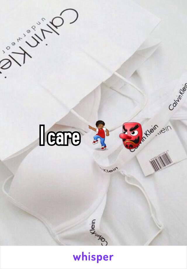 I care 💃👺