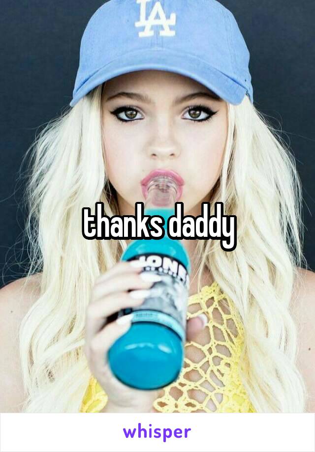 thanks daddy